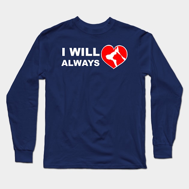 I will always love animals Long Sleeve T-Shirt by SheenGraff